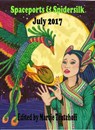 Spaceports & Spidersilk July 2017 - Marcie Tentchoff - 9781370167777