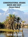 Conversational Arabic Quick and Easy: Yemeni Dialect - Yatir Nitzany - 9781370179008