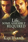 Life, Some Assembly Required - Kaje Harper - 9781370182060