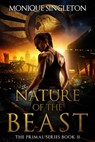 Nature of the Beast - Monique Singleton - 9781370204649
