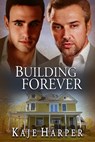 Building Forever - Kaje Harper - 9781370220021