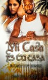 Mi Casa Es Tu Casa: A Cali Luv Jonez - Darrell King - 9781370235964