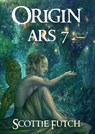 Origin ARS 7 - Scottie Futch - 9781370250295