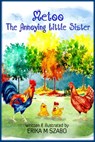 Metoo, the Annoying Little Sister - Erika M Szabo - 9781370261420