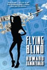 Flying Blind - Howard Hammerman - 9781370261628