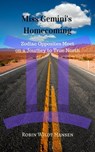 Miss Gemini’s Homecoming: Zodiac Opposites Meet on a Journey to True North - Robin Wildt Hansen - 9781370273485