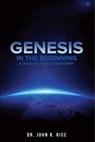 Genesis: In the Beginning - John R. Rice - 9781370303809