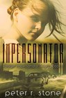 IMPERSONATOR Forager Impersonator Trilogy Book 1 - Peter R Stone - 9781370312856