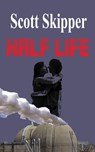 Half Life - Scott Skipper - 9781370316090