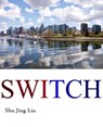 Switch - Shu Jing Liu - 9781370375080