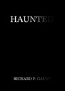 Haunted - Richard Gaunt - 9781370375776