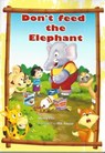 Don't Feed the Elephant - Sherry Ellis - 9781370437573