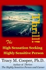 Thrill! The High Sensation Seeking Highly Sensitive Person - Tracy M. Cooper - 9781370443062