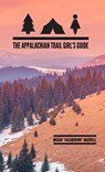 The Appalachian Trail Girl's Guide - Megan Maxwell - 9781370464036