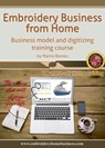 Embroidery Business From Home: Business Model and Digitizing Training Course (Volume 2) - Martin Barnes - 9781370488391