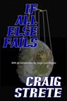 If All Else Fails - Craig Strete - 9781370489749