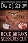 Rock Breaks Scissors Cut - David J Schow - 9781370492602