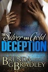 The Silver and Gold Deception- A Carter Sister Mystery - Brenda Bradley - 9781370500086