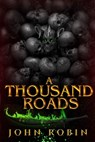 A Thousand Roads - John Robin - 9781370549948