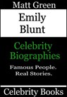 Emily Blunt - Celebrity Biographies - Matt Green - 9781370568116