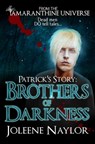 Patrick's Story: Brothers of Darkness - Joleene Naylor - 9781370580545