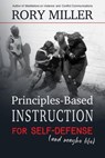 Principles-Based Instruction for Self-Defense (and Maybe Life) - Rory Miller - 9781370589760