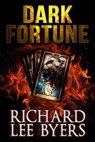 Dark Fortune - Richard Lee Byers - 9781370596829