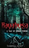 Hyabusa: A Tale of Urban Terror - Darrell King - 9781370600403