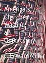America's Churches Wasting an Opportunity - Rev. C Edward Miller - 9781370601608