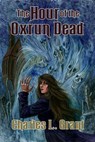 The Hour of the Oxrun Dead - Charles L. Grant - 9781370608669