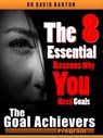 The 8 Essential Reasons Why You Need Goals - David Barton - 9781370610358