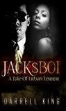 JackBoi: A Tale Of Urban Terror - Darrell King - 9781370615018