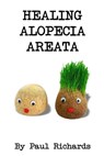 Healing Alopecia Areata - Paul Richards - 9781370629305