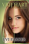 Vrij Hart - Evi Parker - 9781370644308
