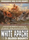 White Apache 7: Blood Bounty - David Robbins - 9781370647897