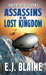 Airship Daedalus: Assassins of the Lost Kingdom - E.J. Blaine - 9781370663330