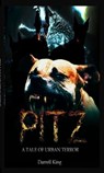 Pitz- A Tale Of Urban Terror - Darrell King - 9781370708260