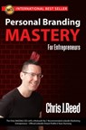 Personal Branding Mastery for Entrepreneurs - Chris J Reed - 9781370713479