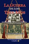 La guerra de los tres años Historiografía de la Guerra de los Mil Días en Colombia (1898-1902) - José María Vesga y Ávila - 9781370721535