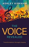 The Voice Revealed - Ashley Kirkham - 9781370724857