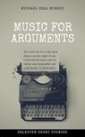 Music for Arguments - Michael Neal Morris - 9781370728046