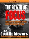 The Power of Focus: Discover the Enormous Power Focus has on Goal Setting - David Barton - 9781370775170