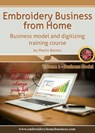 Embroidery Business From Home: Business Model and Digitizing Training Course (Volume 1) - Martin Barnes - 9781370786725