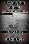 Avenging Steel 3: The Final Solution - Ian Hall - 9781370811090