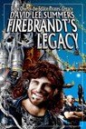 Firebrandt's Legacy - David Lee Summers - 9781370827954