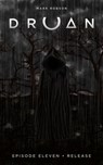 Druan Episode 11 - Release - Mark Robson - 9781370842254