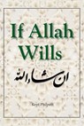 If Allah Wills - Kent A. Philpott - 9781370880225