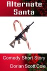 Alternate Santa - Dorian Scott Cole - 9781370880256