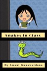Snakes in Class - Amani Gunawardana - 9781370880607