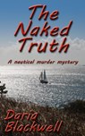 The Naked Truth; A nautical murder mystery - Daria Blackwell - 9781370890828